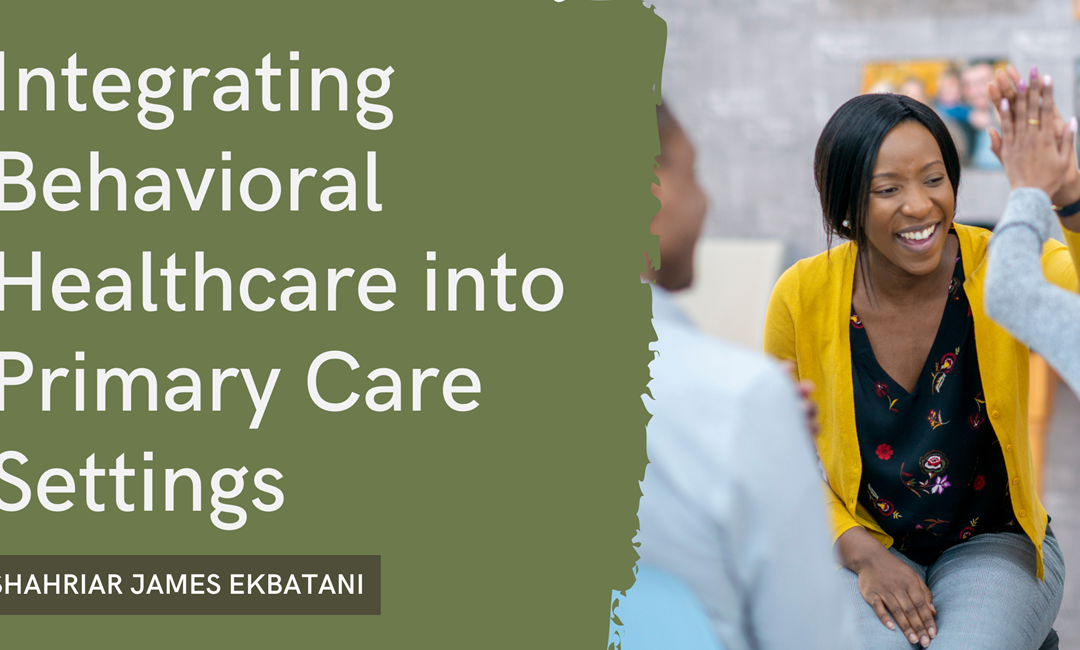 Integrating Behavioral Healthcare into Primary Care Settings
