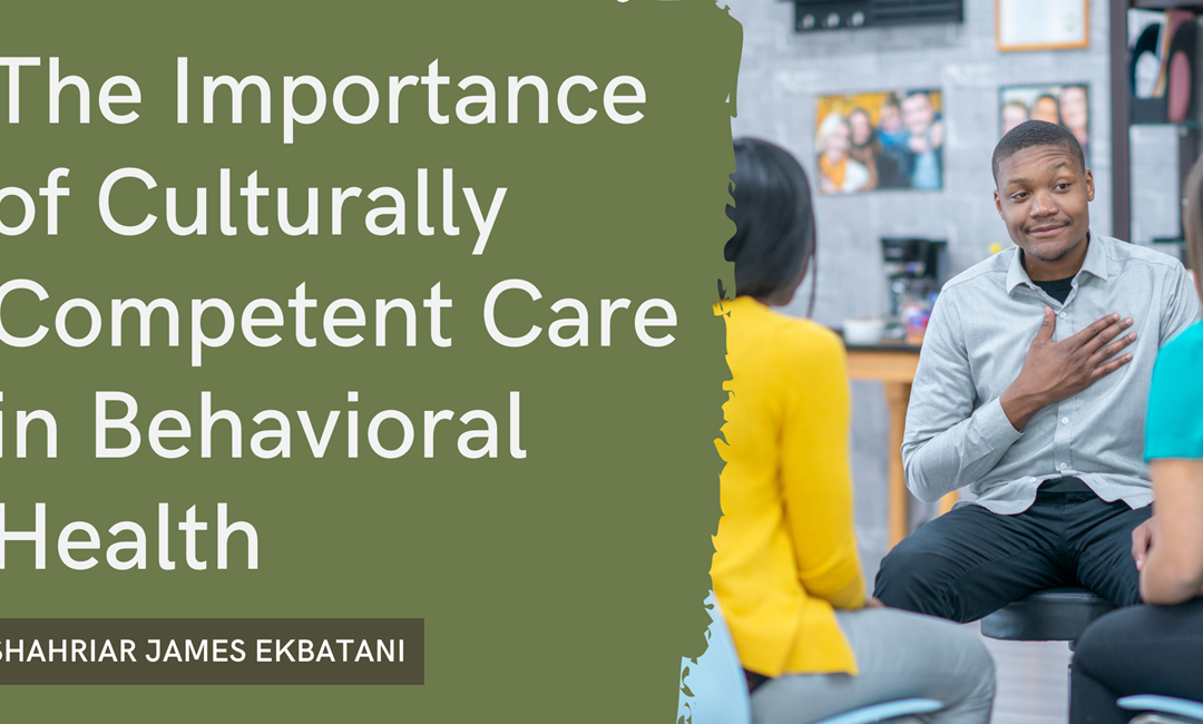 The Importance of Culturally Competent Care in Behavioral Health